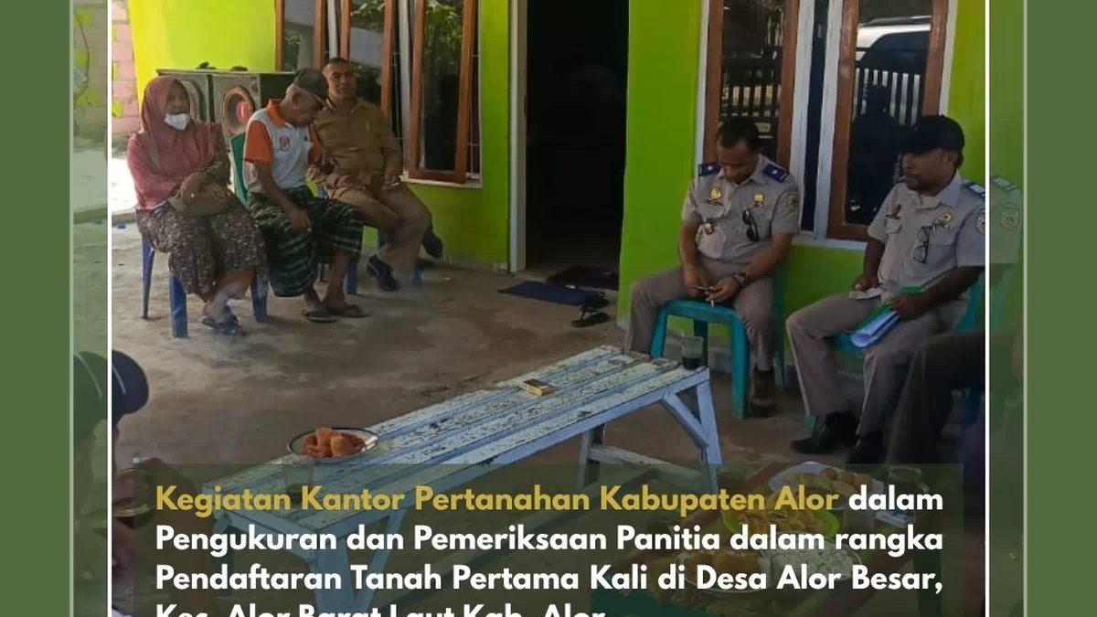 Tim Kantah Alor Proses Pengukuran dan Pemeriksaan Untuk Pendaftaran Tanah Pertama Kali di Alor Besar
