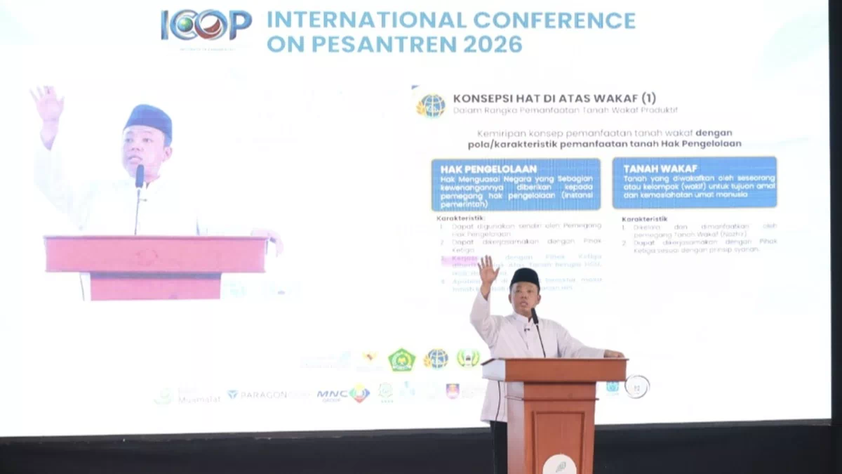 Bicara dalam International Conference on Pesantren 2026, Menteri Nusron Ajak Masyarakat Sertipikatkan Tanah Wakaf untuk Lindungi Aset Umat